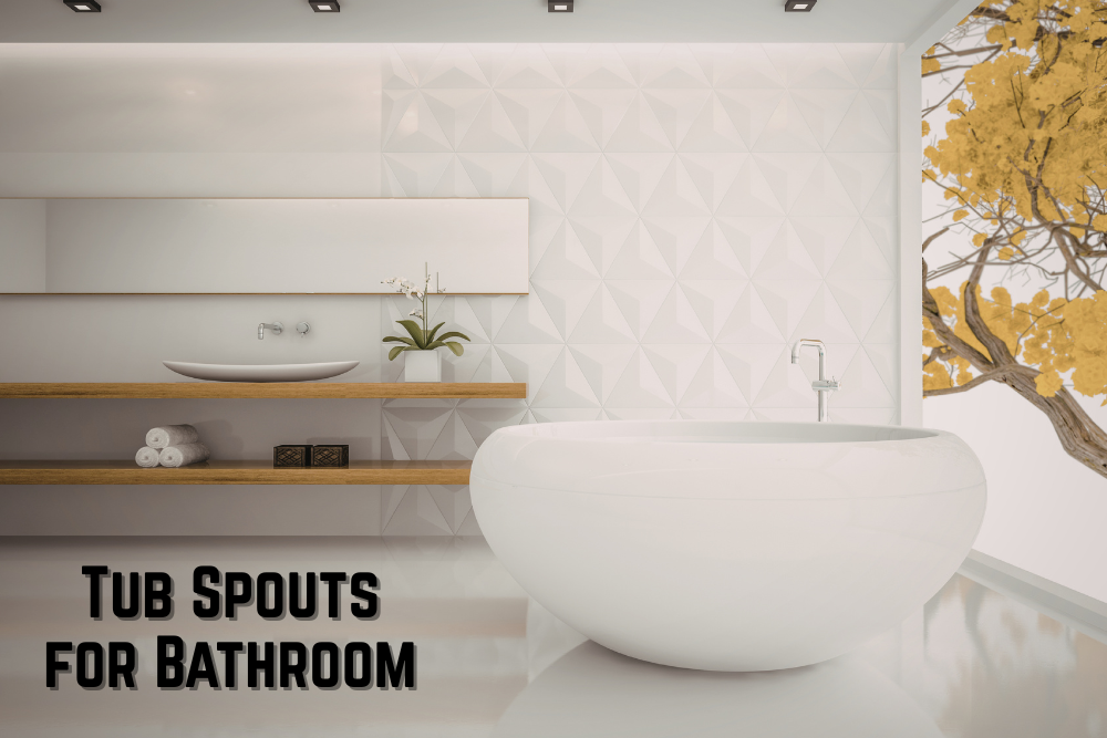 Tub Spouts for Bathroom